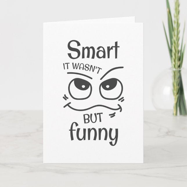 Smart it wasn't but funny card (Front)
