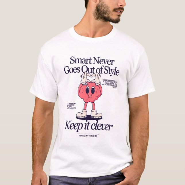 Smart Never Goes Out of Style T-Shirt (Front)