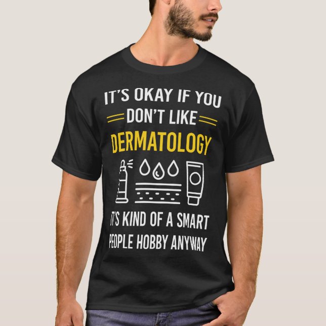Smart People Dermatology Dermatologist T-Shirt (Front)