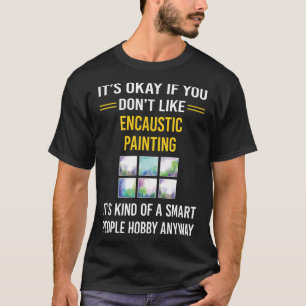 Smart People Encaustic Eainting T-Shirt