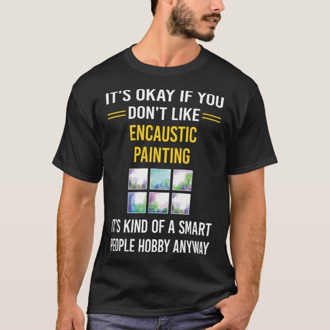 Smart People Encaustic Eainting T-Shirt (Front)
