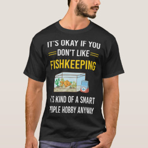 Smart People Fishkeeping Fishkeeper Fish Keeping T-Shirt