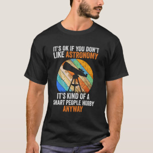 Smart People Hobby Astronomy - Funny Astronomer Gi T-Shirt