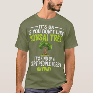 Smart People Hobby Bonsai Tree  Funny Plants T-Shirt
