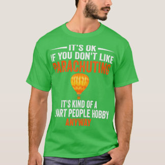 Smart People Hobby Parachuting Skydive Lover Gift T-Shirt