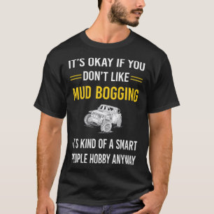 Smart People Mud Bogging Mudding T-Shirt