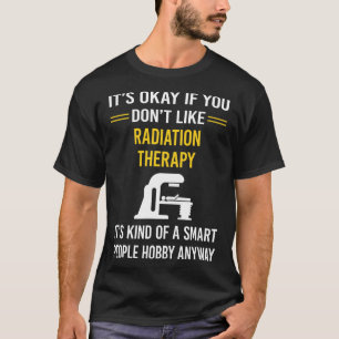 Smart People Radiation Therapy Radiotherapy T-Shirt
