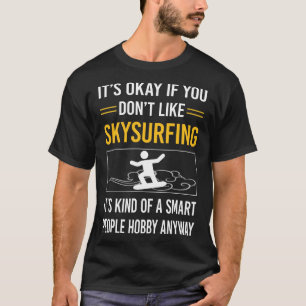 Smart People Skysurfing Skysurfer Sky Surfing T-Shirt
