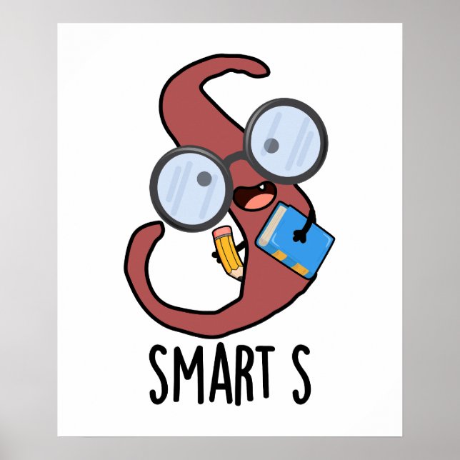 Smart S Funny Alphabet Pun  Poster (Front)