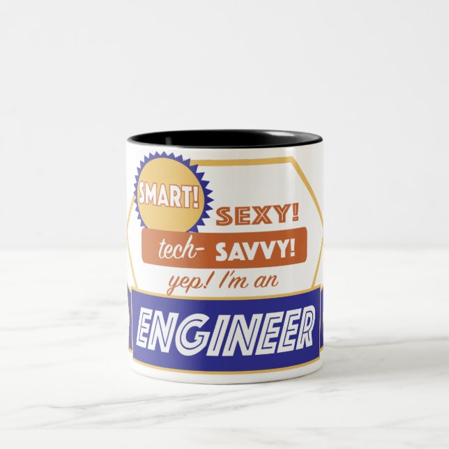 Smart! Sexy! Coffee drinkin' engineer Two-Tone Coffee Mug (Center)