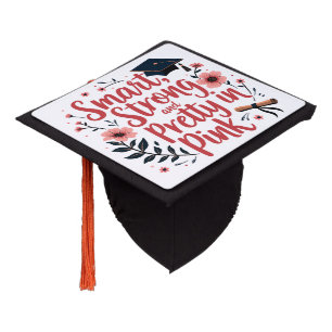 Smart, Strong, and Pretty in Pink Graduation Cap Topper
