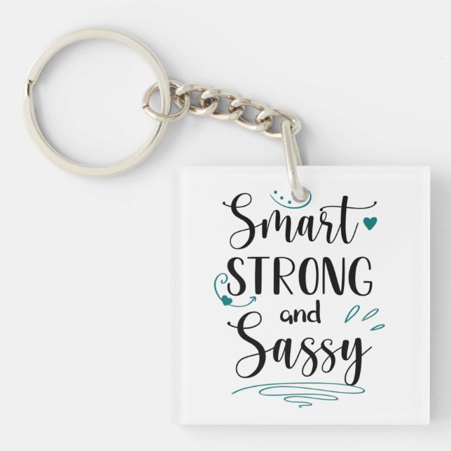 Smart, Strong and Sassy Keychain (Front)