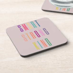 Smart Strong Kind  Coaster
