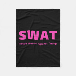 Smart Women Against Trump Pink Swat Anti Trump Fleece Blanket
