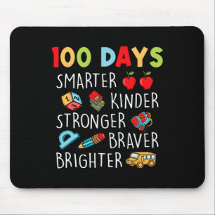Smarter Kinder Stronger Brighter 100 Days Of Schoo Mouse Pad