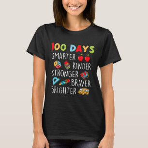 Smarter Kinder Stronger Brighter 100 Days Of Schoo T-Shirt
