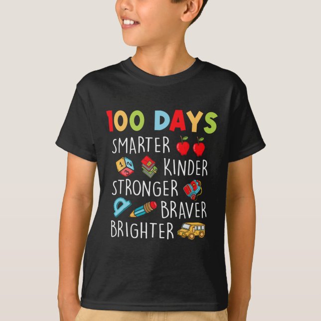 Smarter Kinder Stronger Brighter 100 Days Of Schoo T-Shirt (Front)