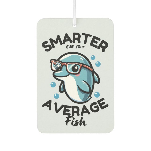 Smarter Than Your Average Cute Funny Dolphin Lover Air Freshener (Front)