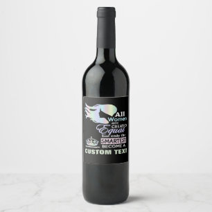 Smartest women custom occupation, role, title, wine label
