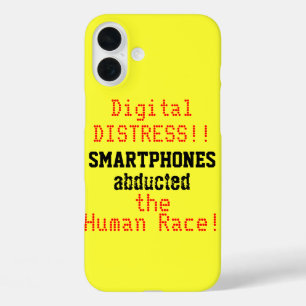 Smartphones Abducted the Human Race Digital Fun iPhone 16 Plus Case