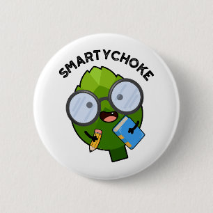 Smartychoke Funny Artichoke Pun  2 Inch Round Button