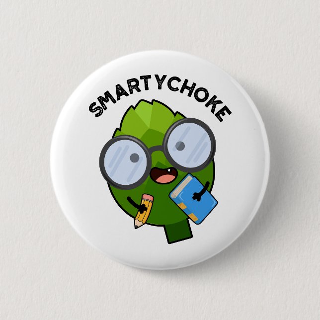 Smartychoke Funny Veggie Artichoke Pun 2 Inch Round Button (Front)