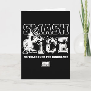 Smash Ice No Tolerance For Ignorance War Records Card