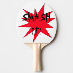 "Smash it!" Ping Pong/Table Tennis Paddle