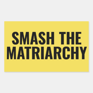 Smash the Matriarchy Sticker
