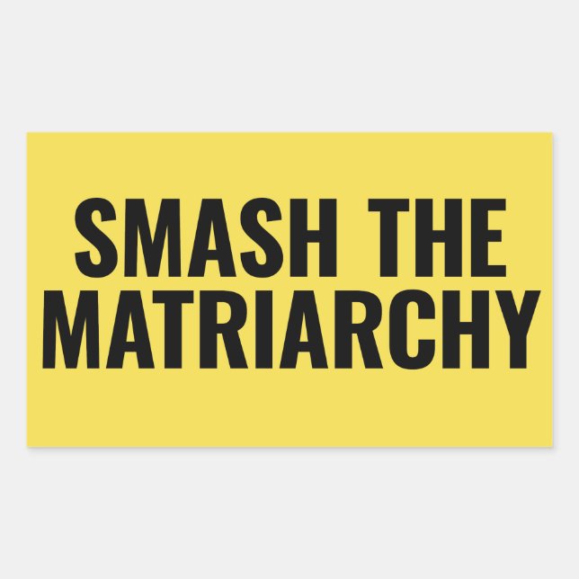 Smash the Matriarchy Sticker (Front)