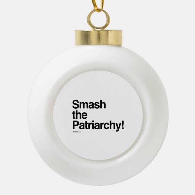 Smash the Patriarchy Ceramic Ball Christmas Ornament (Front)