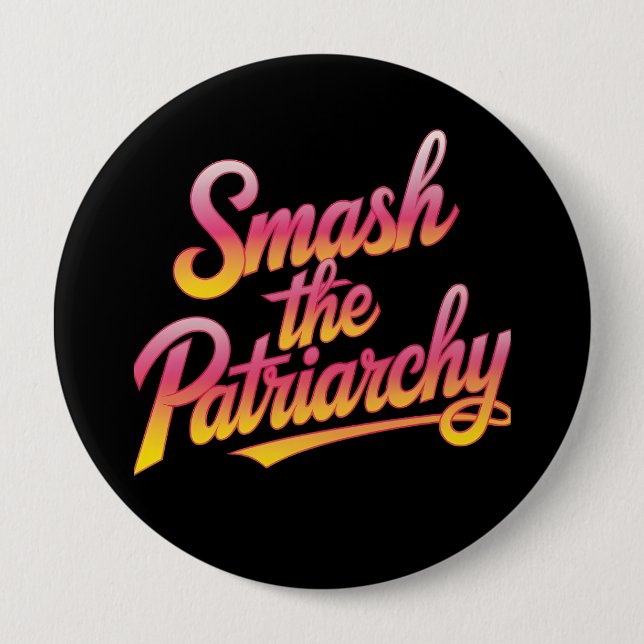 Smash the patriarchy feminist quote 4 inch round button (Front)