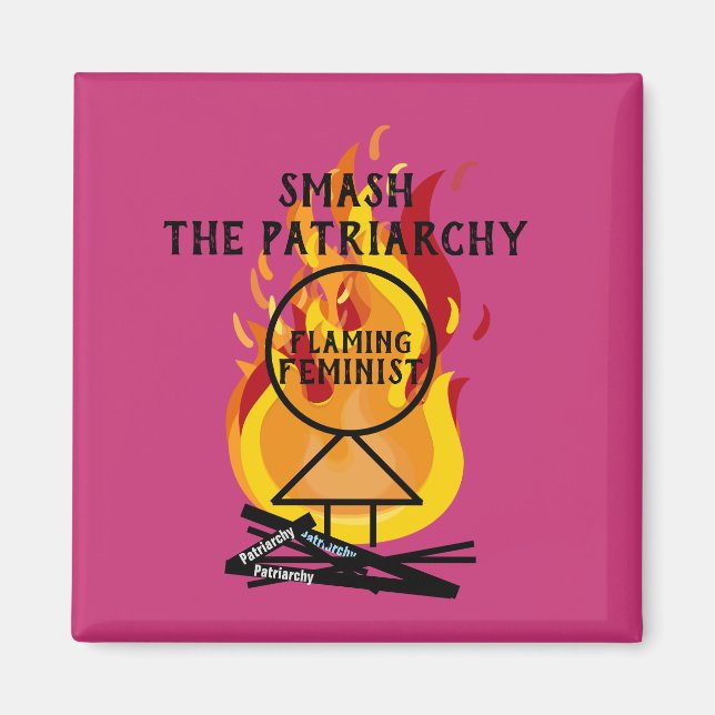 Smash the Patriarchy Flaming Feminist Feminism 15 Magnet (Front)