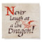 SMAUG™ - Never Laugh At A Live Dragon