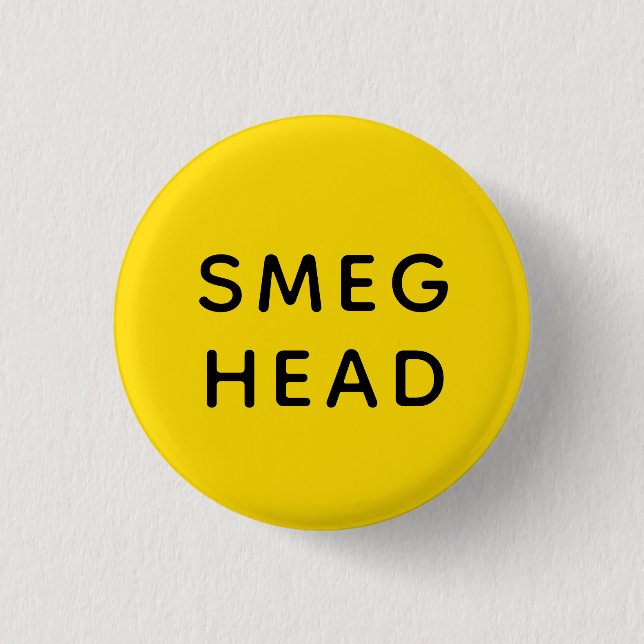 Smeg Head | Red Dwarf | Badge 1 Inch Round Button (Front)