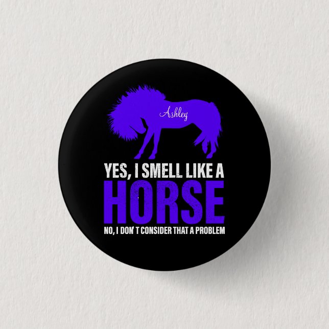 Smell Like A Horse in Royal Personalized   1 Inch Round Button (Front)
