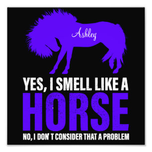 Smell Like A Horse in Royal Personalized   Photo Print