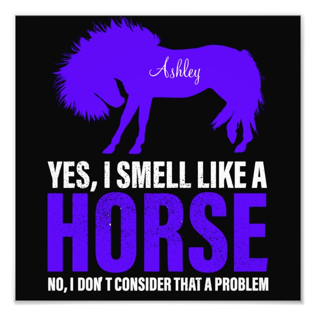 Smell Like A Horse in Royal Personalized   Photo Print (Front)