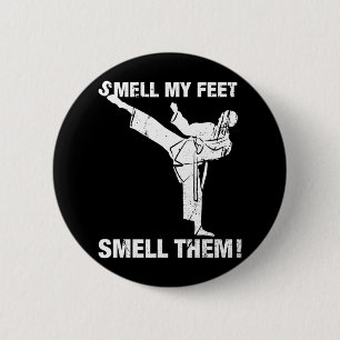 Smell My Feet Funny Karate T Shirt Gift Smell Them 2 Inch Round Button