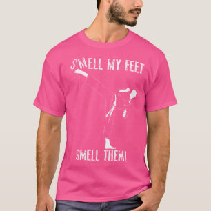 Smell My Feet Smell Them Funny Karate Martial Art T-Shirt
