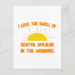 Smell of Dental Hygiene in the Morning Postcard