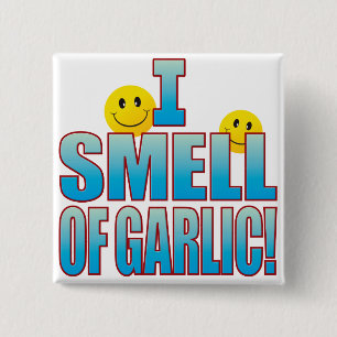 Smell Of Garlic Life B 2 Inch Square Button