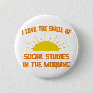 Smell of Social Studies in the Morning 2 Inch Round Button