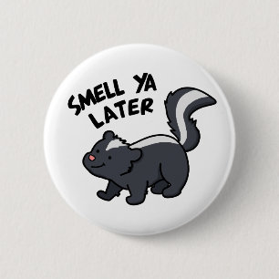 Smell Ya Later Cute Skunk Pun 2 Inch Round Button