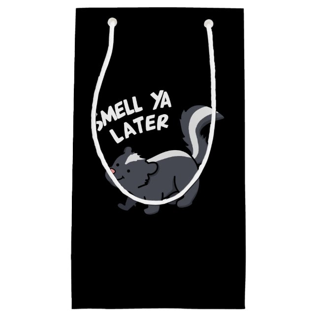 Smell Ya Later Funny Skunk Pun Dark BG Small Gift Bag (Front)