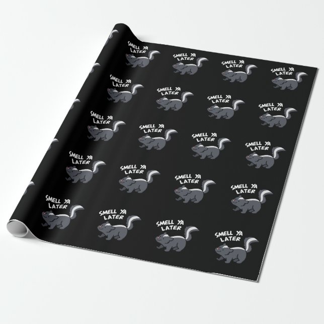 Smell Ya Later Funny Skunk Pun Dark BG Wrapping Paper (Unrolled)