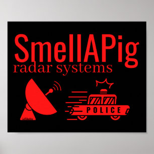 SMELLAPIG RADAR SYSTEMS funny sarcastic            Poster