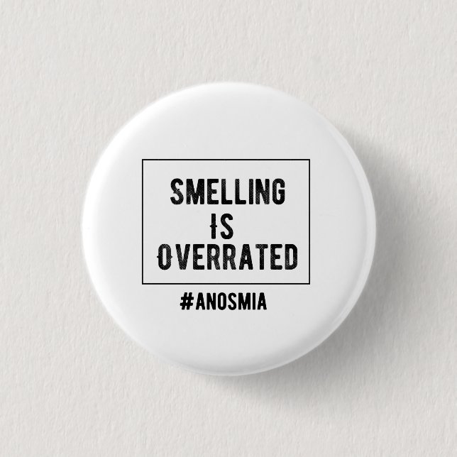 Smelling Is Overrated Anosmia Pin (Front)