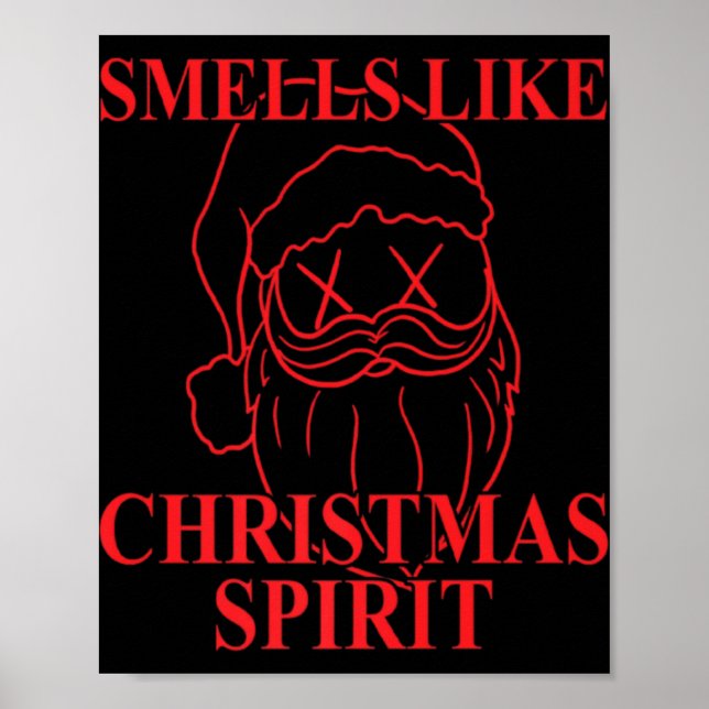 Smells Like Christmas Srit Santa Claus Xmas T Shir Poster (Front)