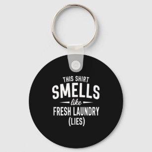 Smells Like Clean Laundry Lies Funny Sarcastic Quo Keychain